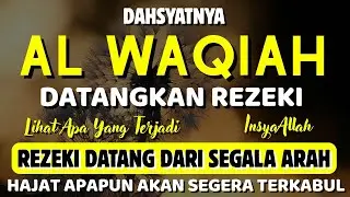 Surat Al WAQIAH 7x, dengarkan hutang lunas, Rezeki datang dari berbagai arah, Bacaan Al Quran Merdu