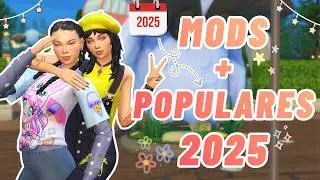 Estos fueron los Mods M&Aacute;S POPULARES de Los Sims 4 en 2025 ✨