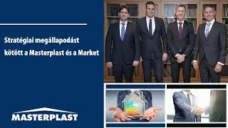 Strat&eacute;giai meg&aacute;llapod&aacute;st k&ouml;t&ouml;tt a Masterplast &eacute;s a Market
