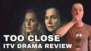 Обзор драмы ITV &laquo;Слишком близко&raquo; (2021)