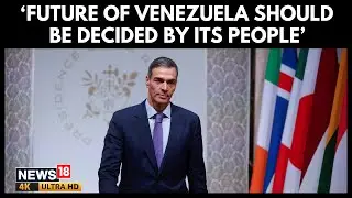 Venezuela Crisis | Spanish PM S&aacute;nchez Hits Out at Israel, Warns of Global Power Shifts | 4K