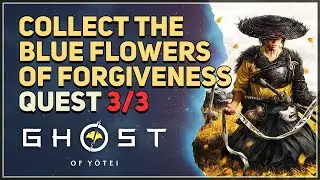Collect the blue flowers of forgiveness Ghost of Yotei