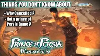 Things You Don't Know About Prince Of Persia : Redemption | Why Cancelled ?