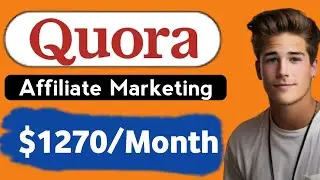 How I Promote Affiliate Products On Quora To Make $1270 Monthly