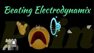 Attempting to beat Electrodynamix