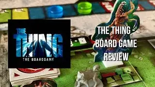 The Thing - Board Game Review - Someone is not who they appear to be...