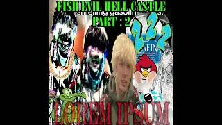 FISH EVIL HEELLL CASTLEEEEE2