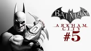 Бейн ► Batman Arkham City #5
