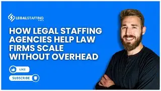 How Legal Staffing Agencies Help Law Firms Scale