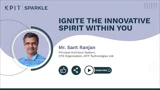 KPIT Sparkle 2022, Ignite the Innovative Spirit within you with Mr. Sant Ranjan