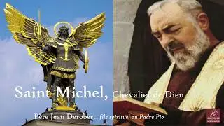 15 - Saint Michel, Chevalier de Dieu !