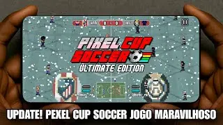 INCR&Iacute;VEL!!! PIXEL CUP SOCCER ULTIMATE ANDROID UPDATE FULL GAME DOWNLOAD 