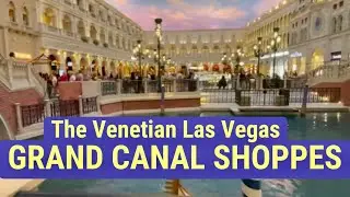 Exploring The Grand Canal Shoppes At The Venetian Resort l Las Vegas