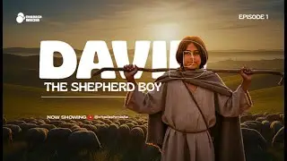 DAVID THE SHEPHERD BOY EP 1 || CHADASH MEDIA