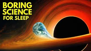 Boring Science For Sleep | What&rsquo;s Inside a Black Hole?