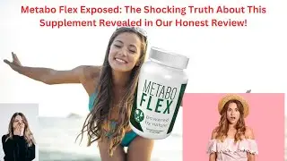 Unlocking the Truth About MetaboFlex - Before You Buy, Watch This! Real MetaboFlex Reviews  Analysis