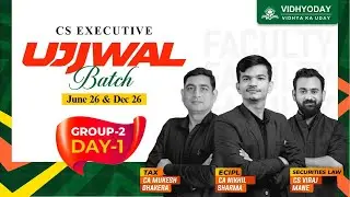 Day-1 Ujjwal Batch | CS Executive Group-2 | June-Dec 26