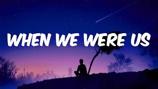 When We Were Us (Official Lyric Video)