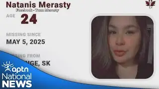 Family of missing woman Natanis Merasty to hold walk and search in Saskatchewan | APTN News