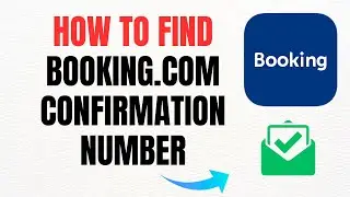 How To Find Booking.com Confirmation Number &ndash; Full Guide