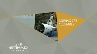 Boeing 787 Dreamliner Assembly Timelapse | Etihad Airways
