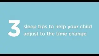 Children&rsquo;s Health expert shares tips for Daylight Savings sleep changes