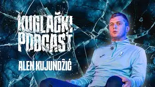 Alen Kujundžić | Kuglački Podcast | EP02