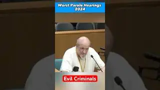 The Worst Parole Hearings Of 2024