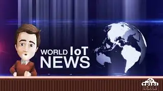 Internet of Things weekly news | TBIPI