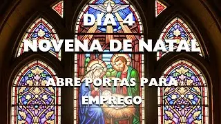 DIA 4 NOVENA DE NATAL - Oração MILAGROSA Que ABRE Portas de Emprego e Trabalho Antes do Natal! 🙏💼