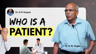 Kim jest pacjent? Dr B. M. Hegde