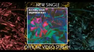 BLITZKRIEG SEASON - Singaporean Blues (Official Stream)