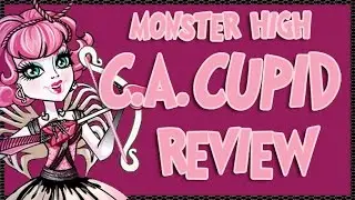 C. A. Cupid Review - Monster High Revisión en Español