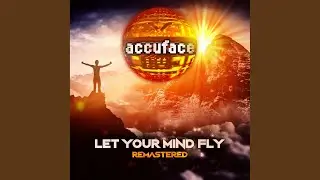 Let Your Mind Fly 2007 (Remastered Original Edit)