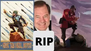 Rick May, voice of the TF2's soldier, has passed