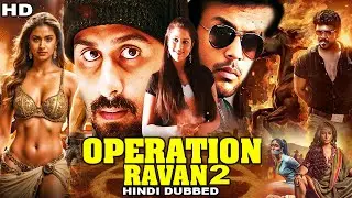 OPERATION RAVAN 2 | South Indian Hindi Dubbed Action Movie | Nikita,Urvashi | Full Action Movie