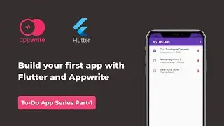 Build your first app with Flutter and Appwrite | To-Do App Series
