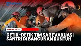 Detik-detik Menegangkan Tim SAR Evakuasi Santri di Dalam Bangunan Runtuh