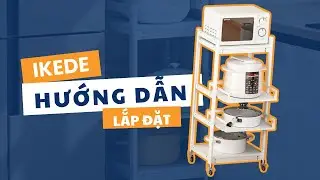 HƯỚNG DẪN LẮP ĐẶT | KỆ CAO TẦNG - NGĂN TRƯỢT [IKEDE]