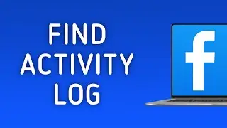 How to Find Activity Log in Facebook on PC