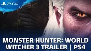 Monster Hunter: World | Monster Hunter x The Witcher 3 Trailer | PS4