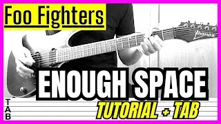 Foo Fighters - Enough Space (Guitar Cover) Lesson | Tab | Tutorial