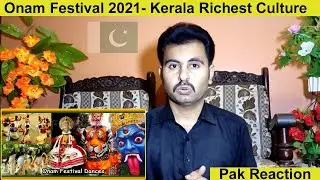 Onam Festival 2021 | Pakistani Reacts on Kerala Culture | Onam Festival Song | Onam Festival Dance