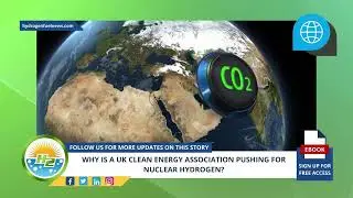 French Version - Why Is a UK Clean Energy Association Pushing for Nuclear Hydrogen