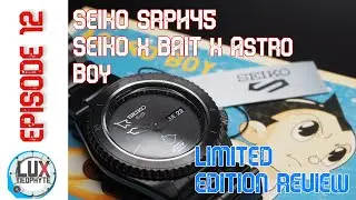 Episode 12 - Astro Boy x Seiko x BAIT! Limited Edition SRPH45