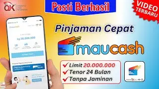 MAUCASH - Cara Pinjam Uang di Aplikasi MAUCASH Tanpa Jaminan Langsung Cair | Pinjaman Cepat Cair