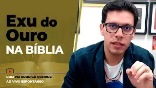 Exu do Ouro na BÍBLIA