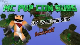 minijuegos de mc (pvp) /minecraft con subs/ fox0w0lf