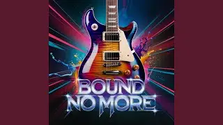 Bound No More (Radio Edit)