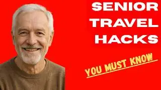 8 Senior Travel Tips for Beginners Uncommon Hacks for Stress Free Vacations
